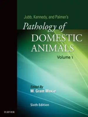 کتاب پاتولوژی جانوران اهلی جوب، کندی و پالمر: جلد اول