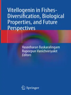 کتاب ویتلوژنین در ماهی - تنوع، خواص بیولوژیکی و چشم اندازهای آینده